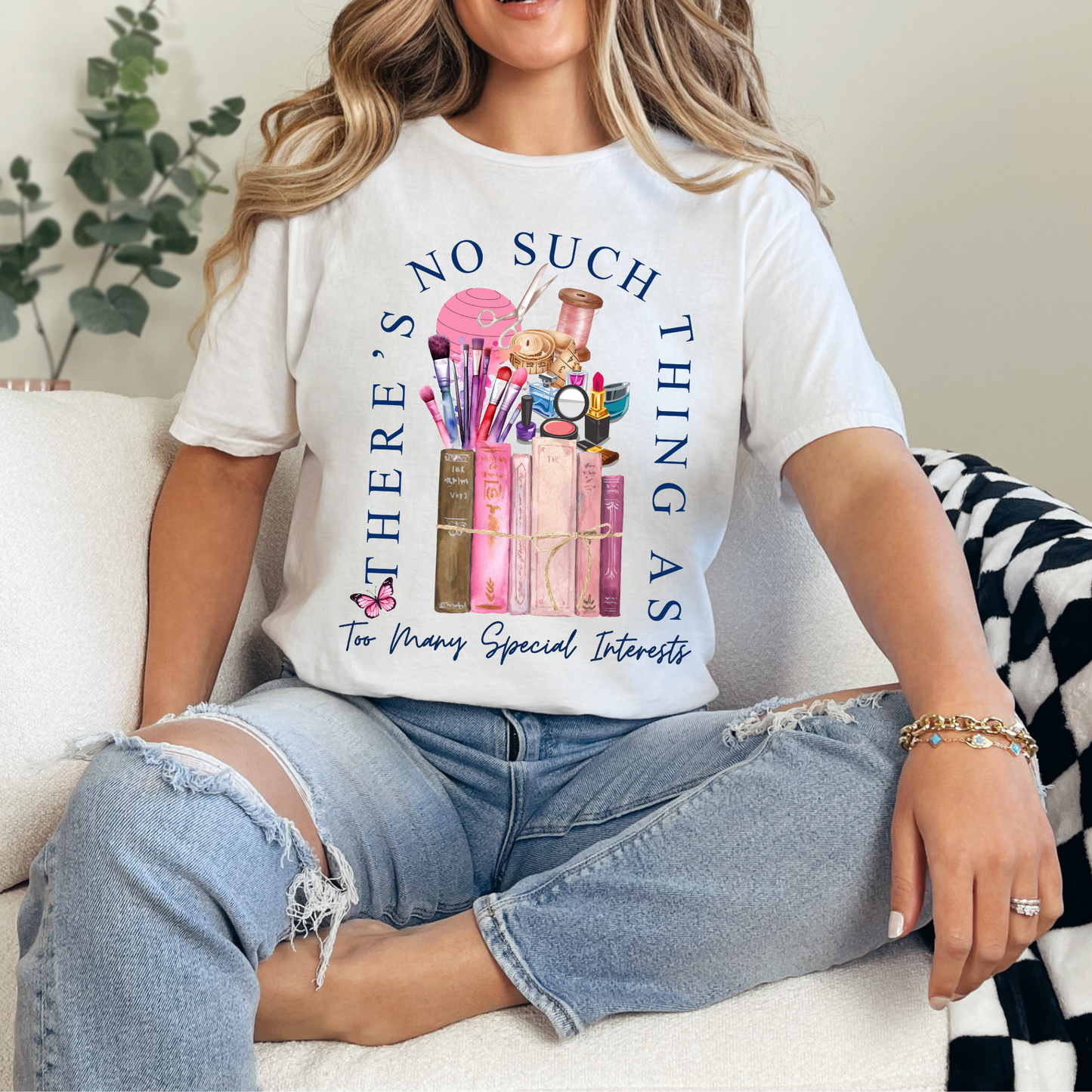 There's No Such Thing As Too Many Special Interests T-Shirt