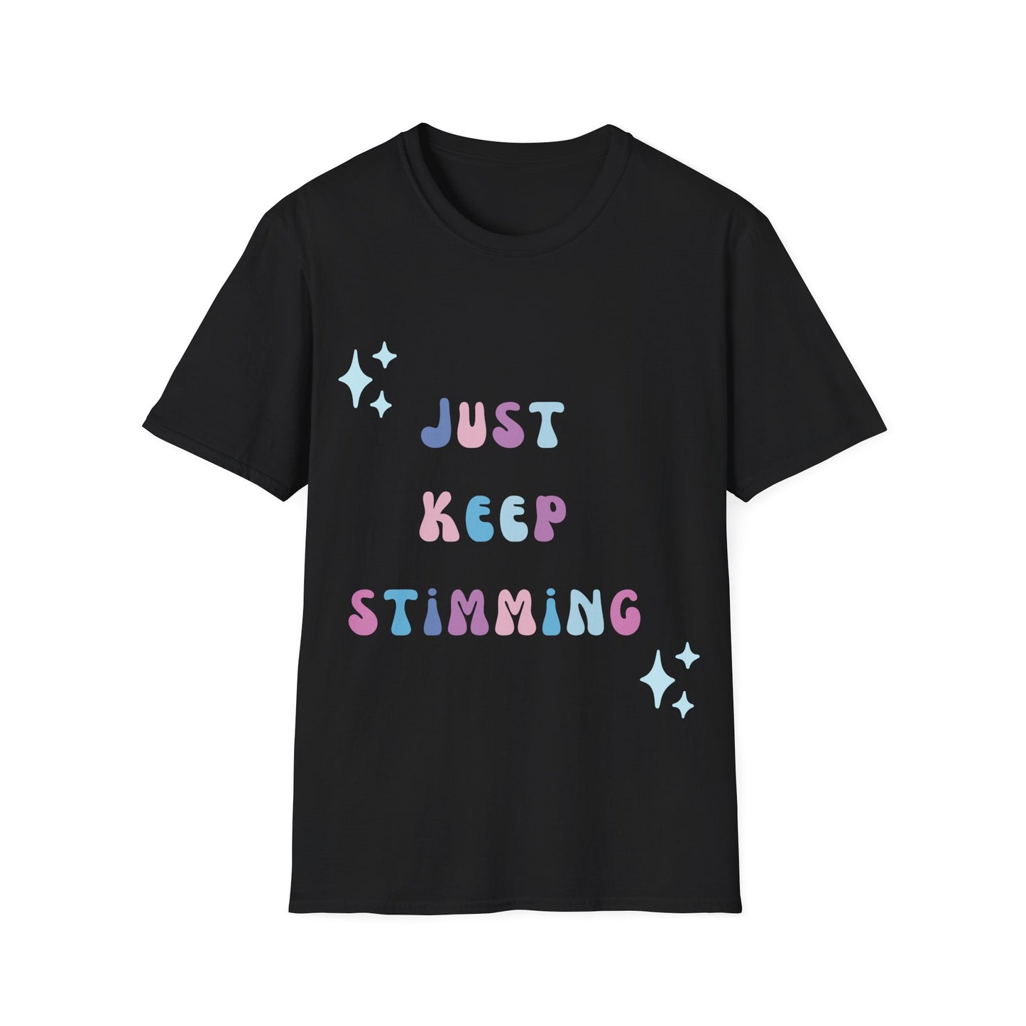 Just Keep Stimming T-Shirt