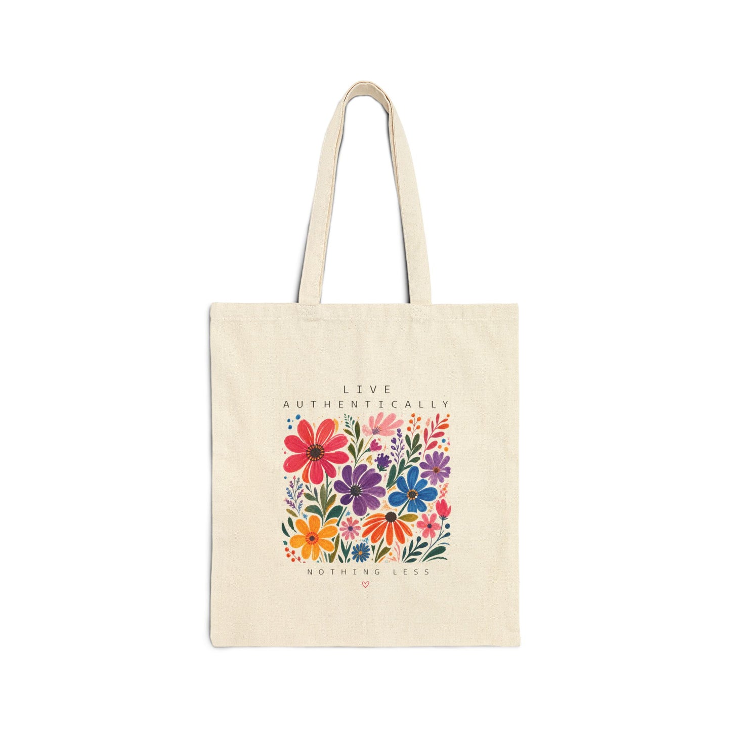 Live Authentically Nothing Less Tote Bag