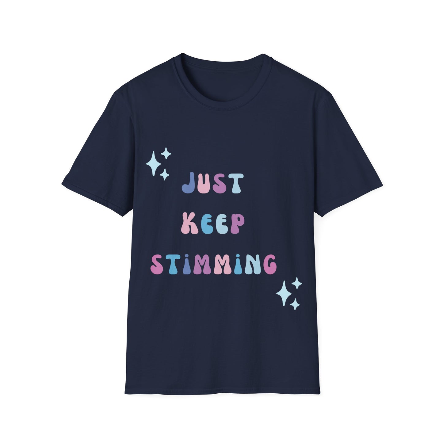 Just Keep Stimming T-Shirt