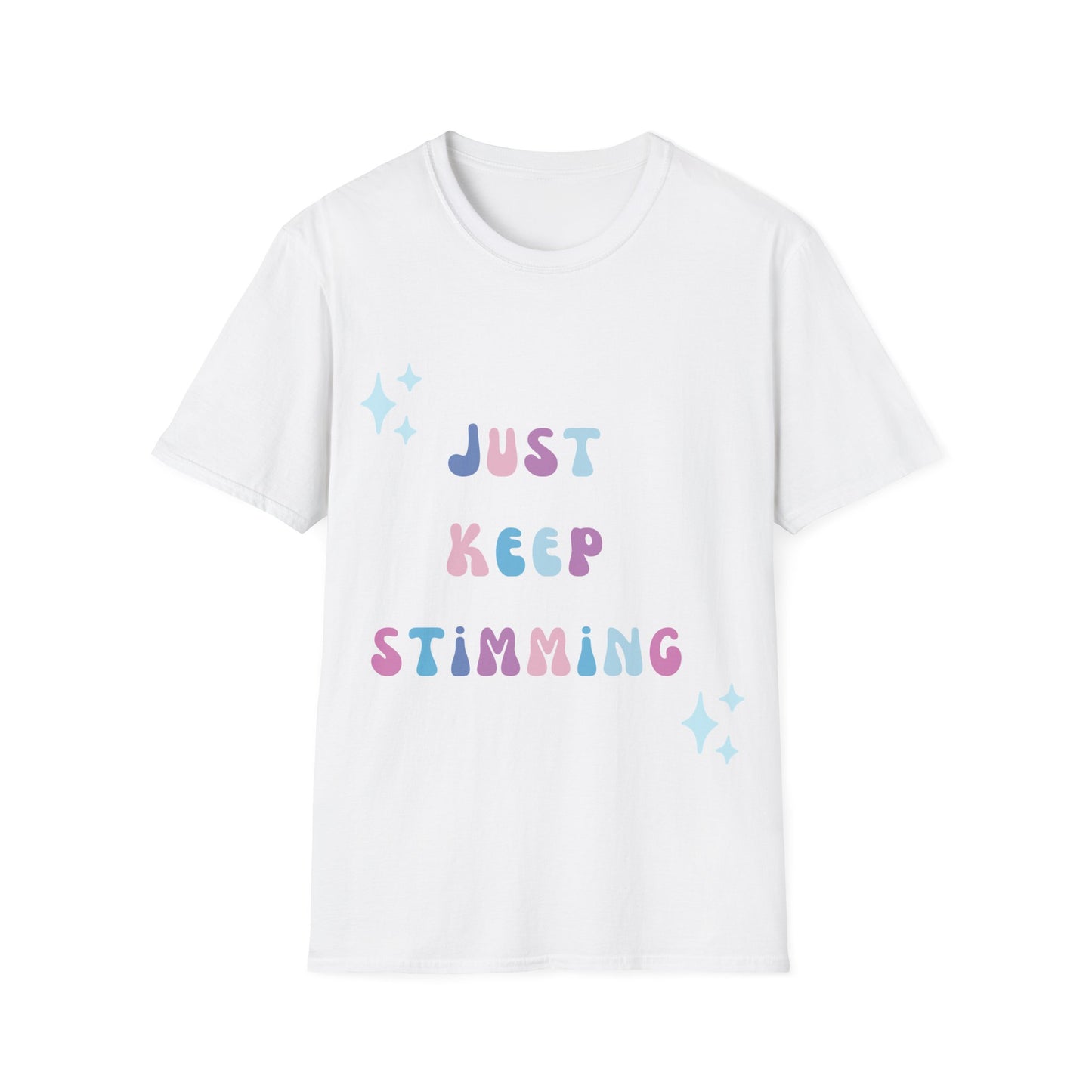 Just Keep Stimming T-Shirt