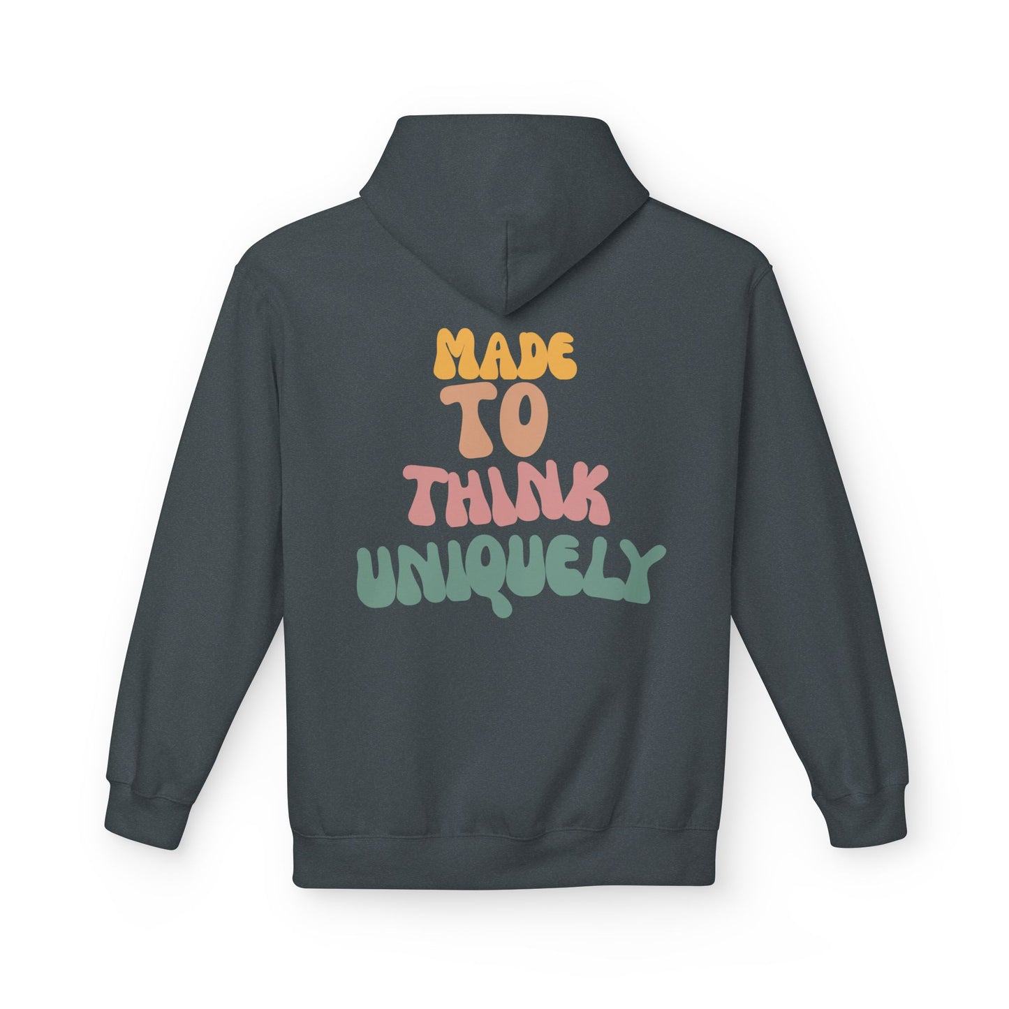 "Wired Uniquely" and "Made to Think Uniquely" Fleece Hoodie