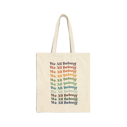 We All Belong Tote Bag