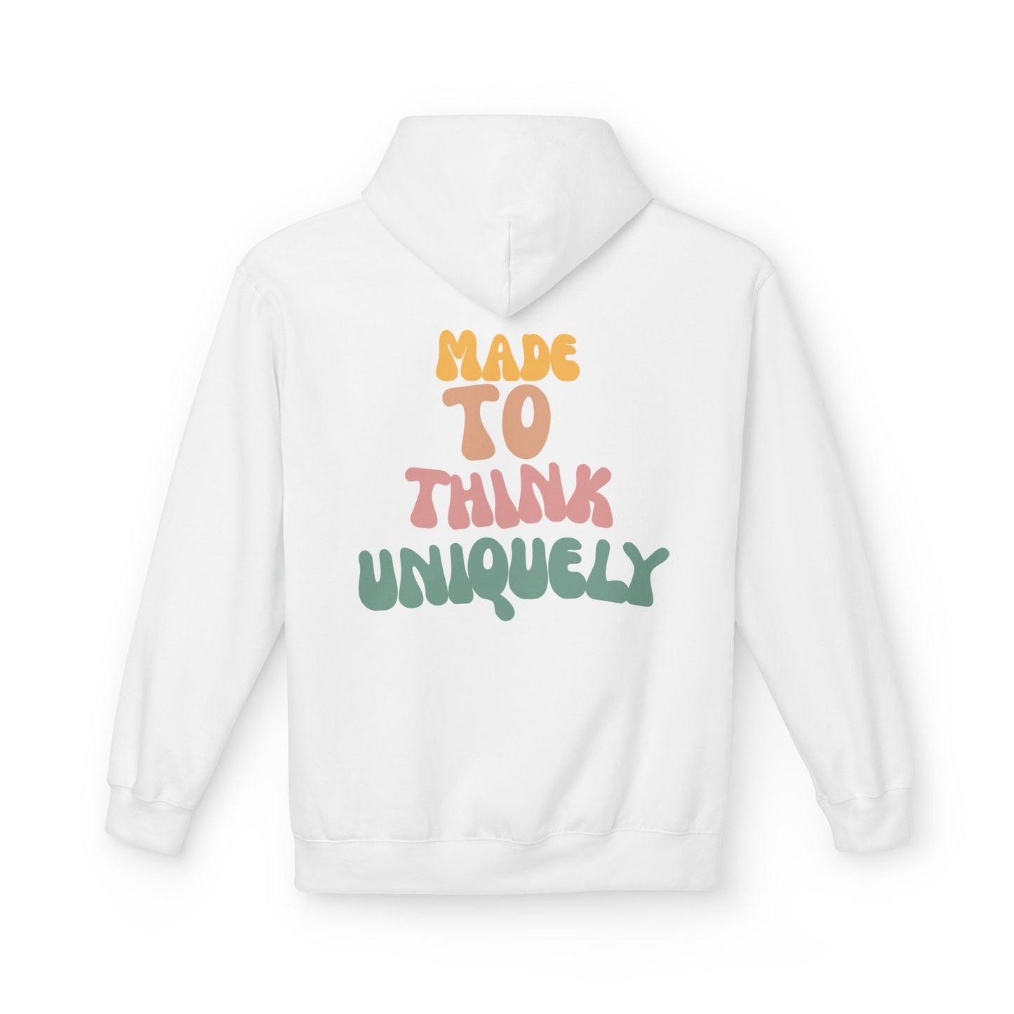 "Wired Uniquely" and "Made to Think Uniquely" Fleece Hoodie