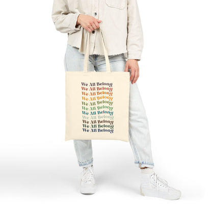 We All Belong Tote Bag
