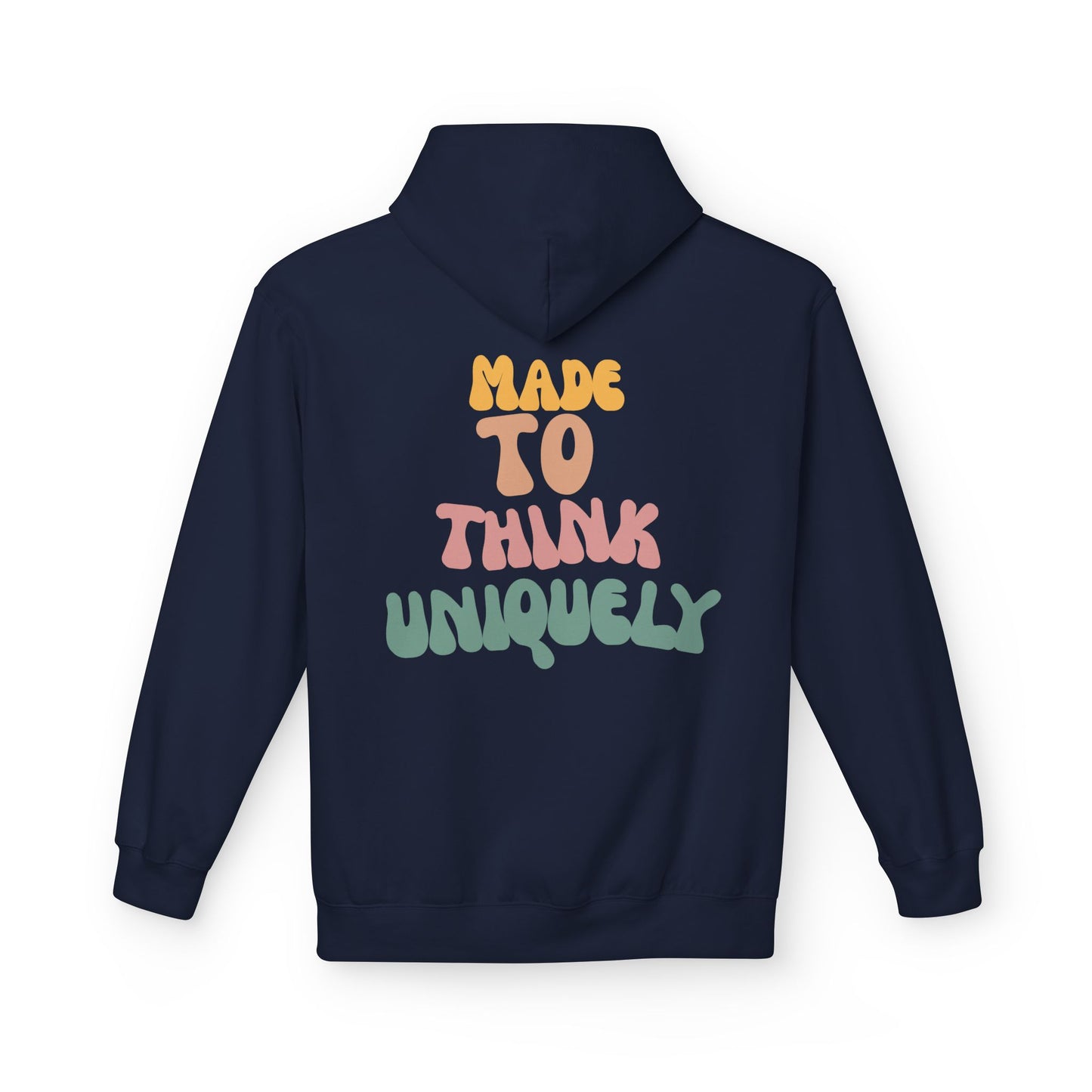 "Wired Uniquely" and "Made to Think Uniquely" Fleece Hoodie