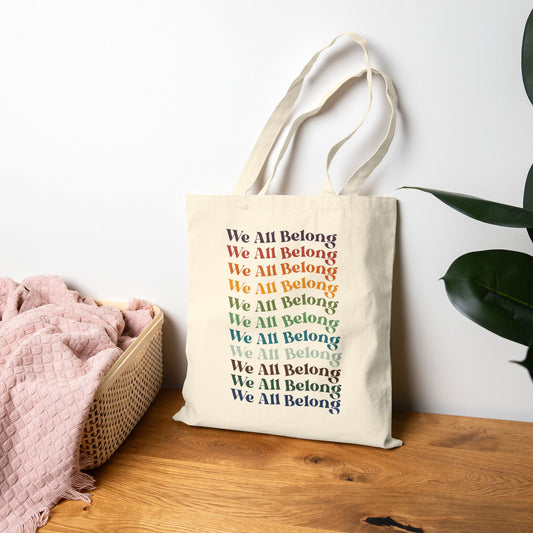 We All Belong Tote Bag