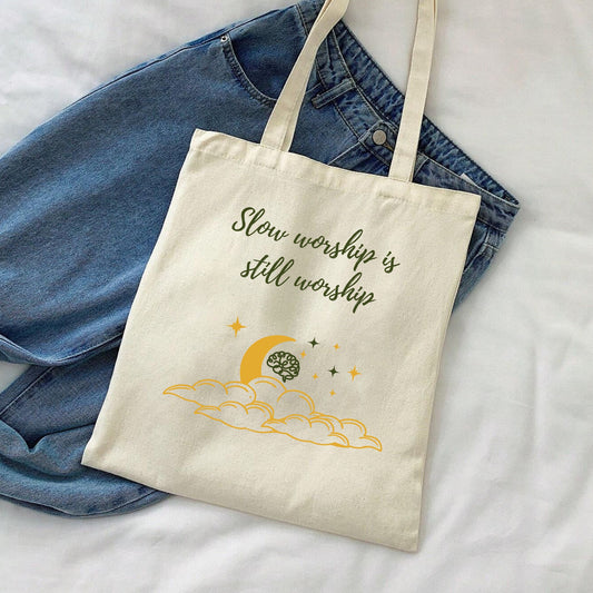 Slow Worship is Still Worship Tote bag